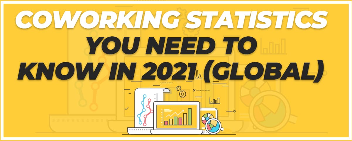 Coworking Statistics You Need to Know in 2021 (Global) 414